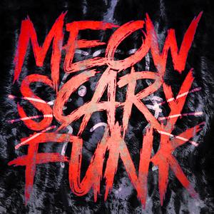 MEOW SCARY FUNK