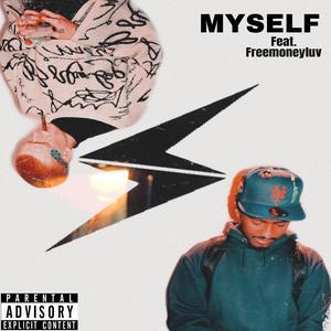 MYSELF (feat. Freemoneyluv)