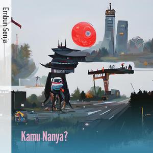 Kamu Nanya?
