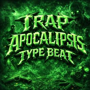 TRAP APOCALIPSIS TYPE BEAT