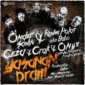 Yaşanan Dram (feat. Sticky Fingaz, Fredro Starr, Babo, Ceza & Crak) (Remix)