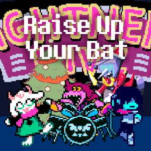 Raise Up Your Bat (UKR)