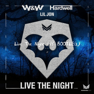 Hardwell-Live The Night (JY Bootleg)（JY remix）