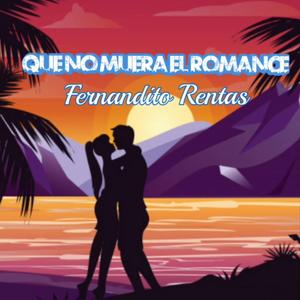 QUE NO MUERA EL ROMANCE