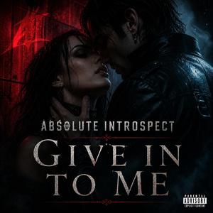 Give In To Me
