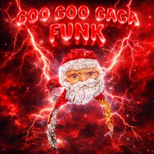 GOO GOO GAGA FUNK