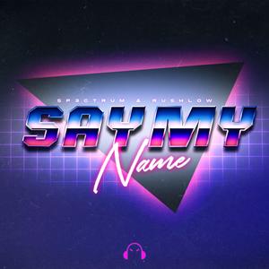 Say My Name