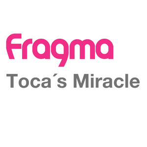 Toca's Miracle (2000 Radio Mix)