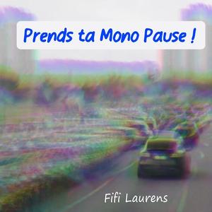 Prends ta Mono Pause !