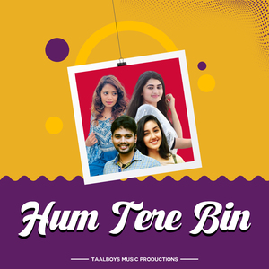 Hum Tere Bin