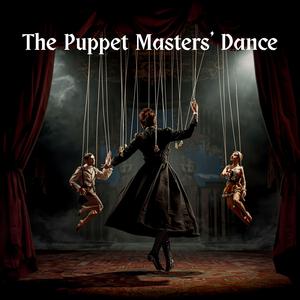 The Puppet Masters' Dance