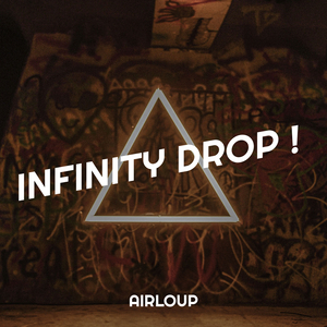 infinity drop !