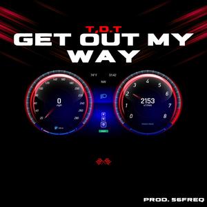 Get Out My Way (feat. 56 Freq)