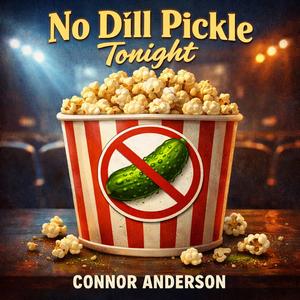 No Dill Pickle Tonight