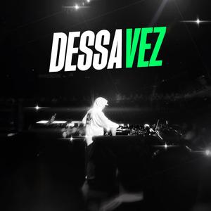 Dessa Vez