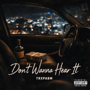 Don't wanna hear it (feat. Luh Booka)