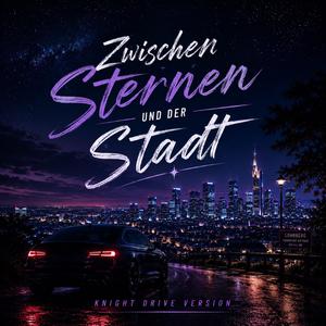 Zwischen Sternen und der Stadt (feat. BRGX 77) ("Night Drive Version")