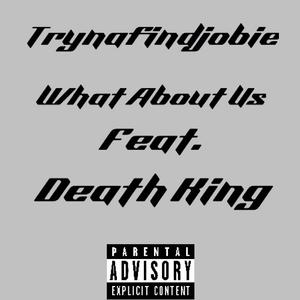 What About Us (feat. Galaxy King)