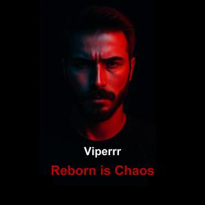 Reborn is Chaos