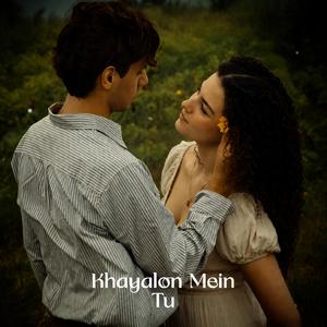 Khayalon Mein Tu