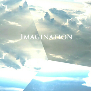 Imagination(2016 Reworked)