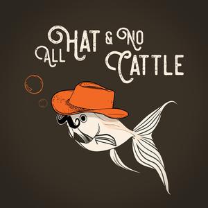 All Hat and No Cattle