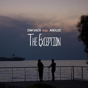 The Exception (Dim Vach Remix)