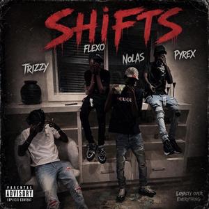 Shifts (feat. Flexo, Pyrex & Nolas)