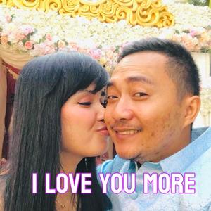 I Love You More