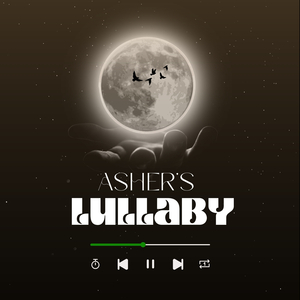 Asher’s Lullaby (Sleep)