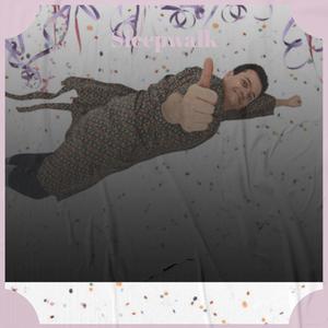 Sleepwalk