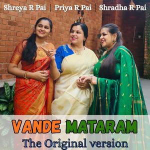 Vande Mataram (feat. Shradha R Pai & Shreya R Pai)
