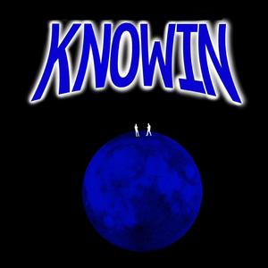 Knowin (feat. LGCY)