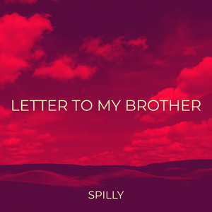 Letter to My Brother