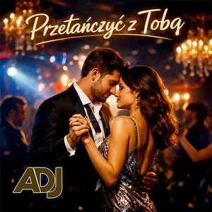 Przetańczyć z tobą