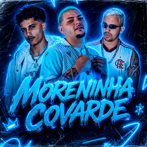 Moreninha Covarde