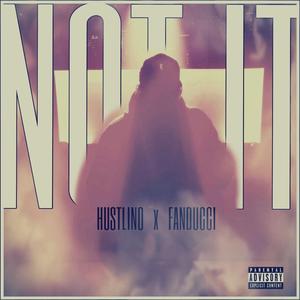 Not It (feat. Huscerv & Fanducci)