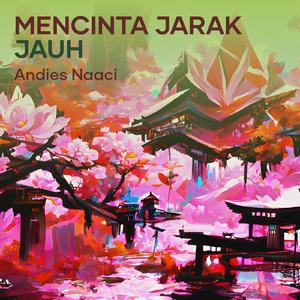Mencinta jarak jauh