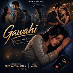 Gawahi (feat. Deep Kaithalwala)