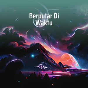 Berputar Di Waktu