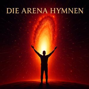 Die Arena Hymnen