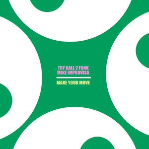 Make Your Move (Extended Mix)