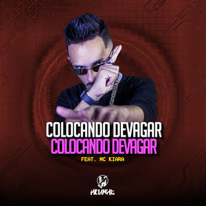 Colocando Devagar, Colocando Devagar