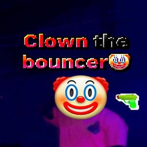 Clown The Bouncer