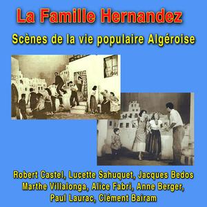 La Famille Hernandez: Scène 1 de la vie populaire algéroise
