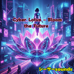 Cyber Lotus – Bloom the Future