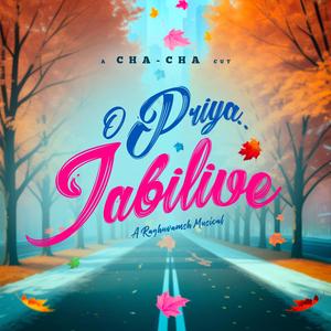 O Priya Jabilive