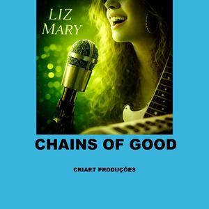 CHAINS OF GOOD