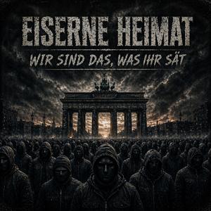 Wir sind das, was ihr sät