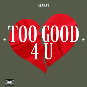 Too Good 4 You